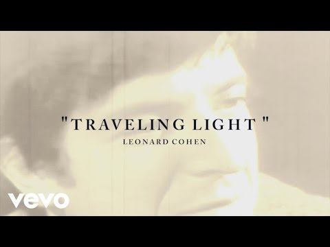 Leonard Cohen - Traveling Light (Lyric)