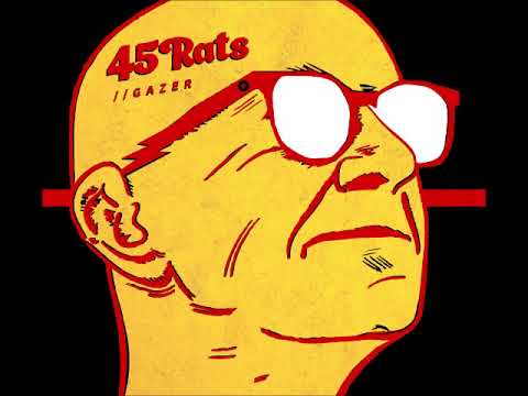 45 Rats - Gazer (New Full Album 2017)