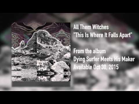 All Them Witches - &quot;This Is Where It Falls Apart&quot; [Audio FULL ALBUM]