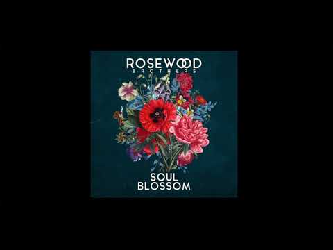 Rosewood Brothers - Soul Blossom/Full Album