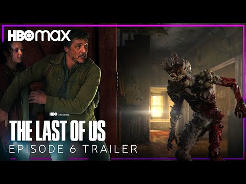 The Last of Us | EPISODE 6 TRAILER | HBO Max