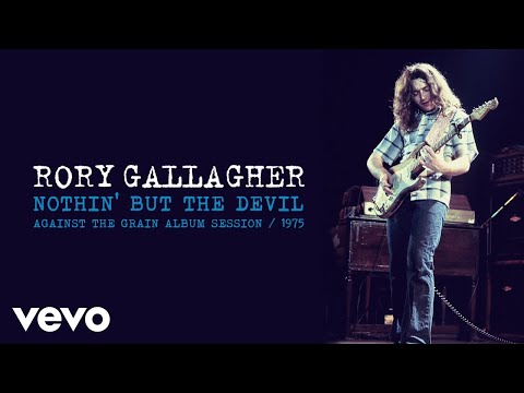 Rory Gallagher - Nothin&#039; But The Devil (Audio / Against The Grain Session / 1975)