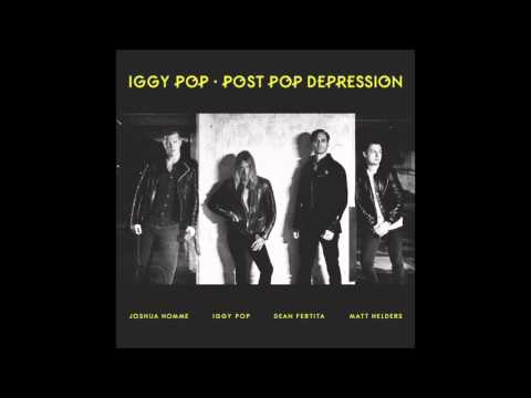 Iggy Pop - Gardenia | #PostPopDepression