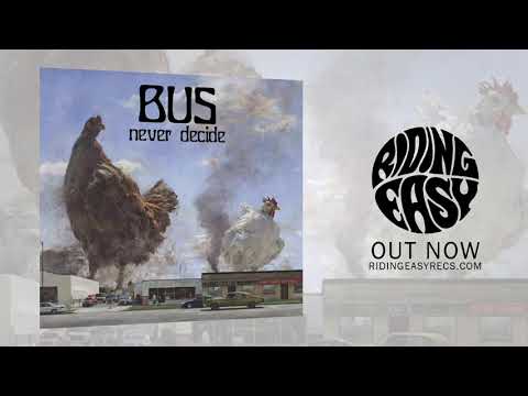 BUS - Never Decide | Official Album Stream | RidingEasy Records