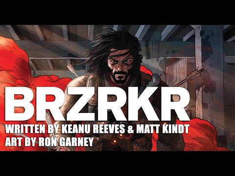 BRZRKR - Official Comic Trailer - Vol. 1 Out Now! Keanu Reeves, Matt Kindt, Ron Garney