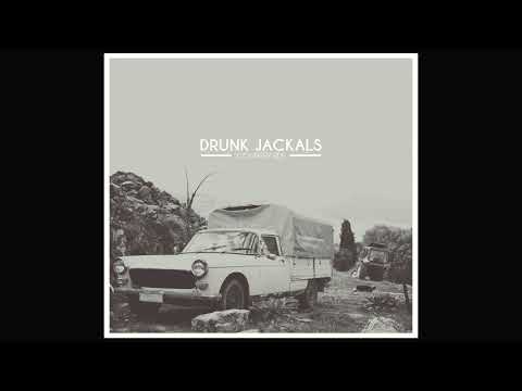 Drunk Jackals - Ch Check Out Those