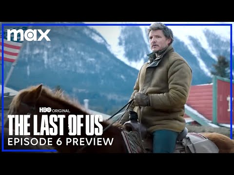 Episode 6 Preview | The Last of Us | HBO Max