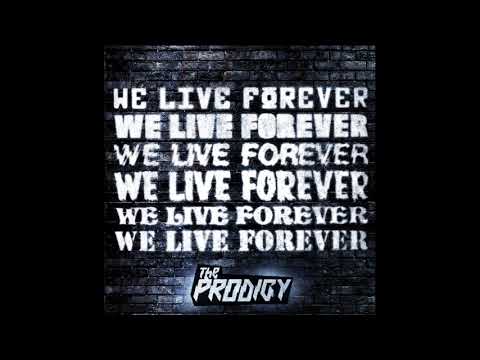 The Prodigy - We Live Forever (Official Audio)