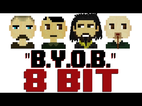 B.Y.O.B. [8 Bit Universe Tribute to System of a Down]