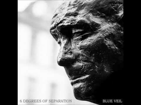 Blue Veil - 6 Degrees of Separation (Full Album 2017)