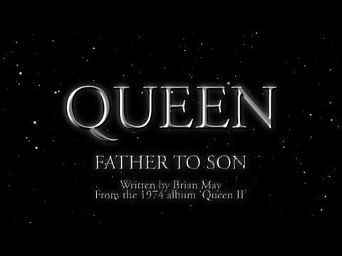 Queen - Father To Son (Official Lyric Video)