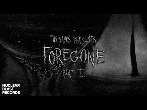 IN FLAMES - Foregone Pt. 1 (OFFICIAL MUSIC VIDEO)