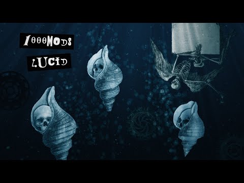 1000mods - Lucid - Official Lyric Video