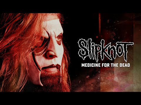 Slipknot - Medicine For The Dead (Official Audio)
