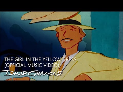 David Gilmour - The Girl In The Yellow Dress (Official Music Video)