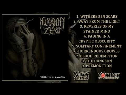 Humanity Zero - Withered In Isolation (2017) [Full Album]