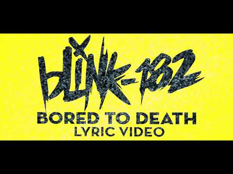 Bored To Death - blink-182 [LYRIC VIDEO]