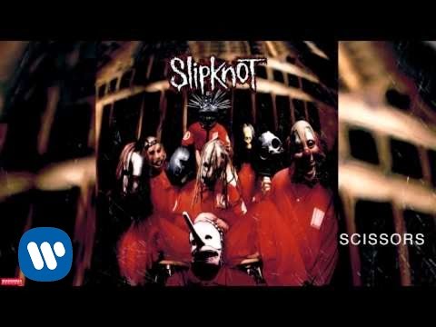 Slipknot - Scissors (Audio)