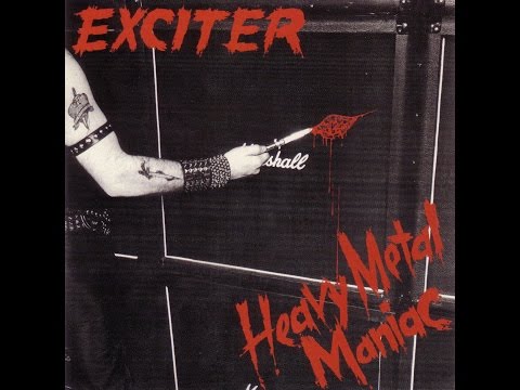 Exciter - Heavy Metal Maniac - Remastered (Full Album) - 1983