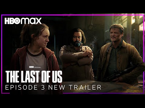 The Last of Us | EPISODE 3 NEW TRAILER | HBO Max