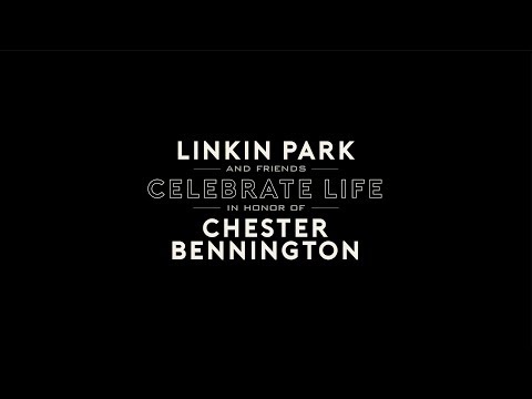 Linkin Park &amp; Friends Celebrate Life in Honor of Chester Bennington - [LIVE from the Hollywood Bowl]