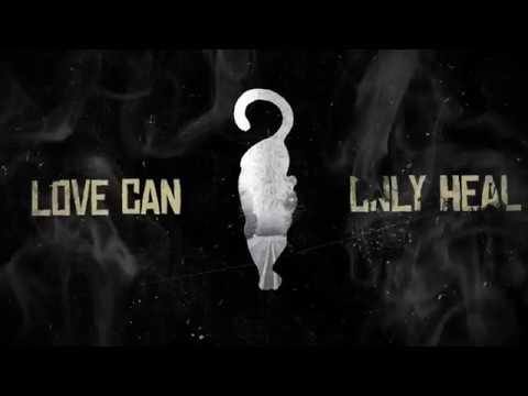 Myles Kennedy: &quot;Love Can Only Heal&quot; (Official Lyric Video)