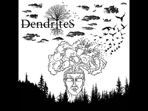 Dendrites - Dendrites (Full Album 2016)
