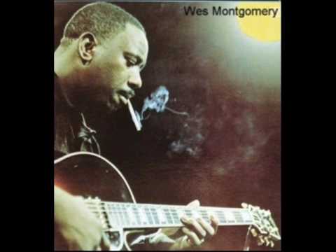 Wes Montgomery - Four On Six - The Incredible Jazz Guitar Of Wes Montgomery