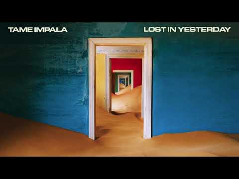 Tame Impala - Lost in Yesterday (Official Audio)