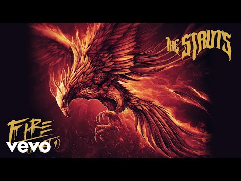 The Struts - Fire (Part 1/Audio)