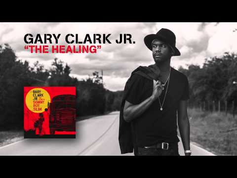 Gary Clark Jr - The Healing (Official Audio)