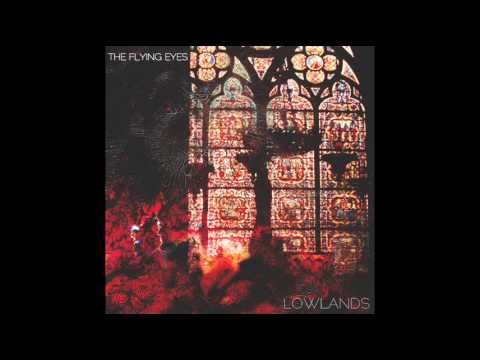 The Flying Eyes - Lowlands (Full Album)