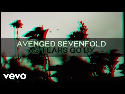 Avenged Sevenfold - As Tears Go By
