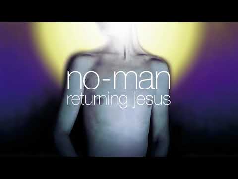 No-Man - Outside the Machine (from Returning Jesus)