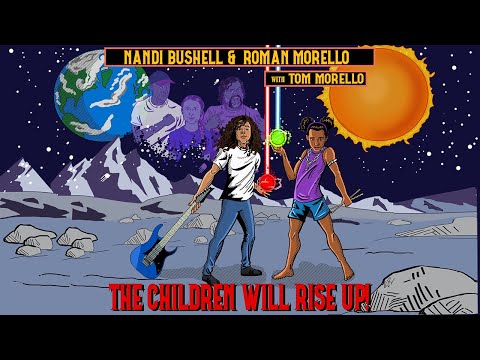 The Children Will Rise Up! - Nandi &amp; Roman with Tom Morello, Jack Black and Greta Thunberg