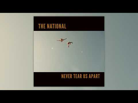 The National - Never Tear Us Apart