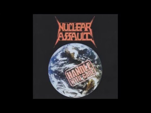 Nuclear Assault - Handle with Care - Limited Edition (Full Album) - 1989