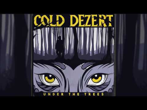 Cold Dezert - Under the Trees (Full album 2017)