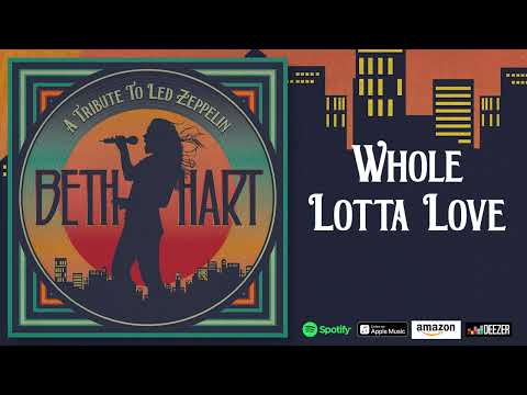Beth Hart - Whole Lotta Love (A Tribute To Led Zeppelin)