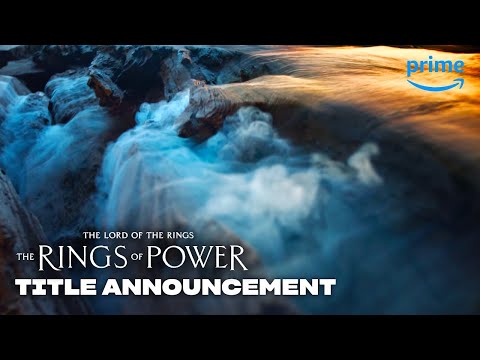 The Lord of the Rings: The Rings of Power - Title Announcement | Prime Video