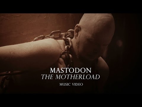 Mastodon &quot;The Motherload&quot; (Official Music Video)