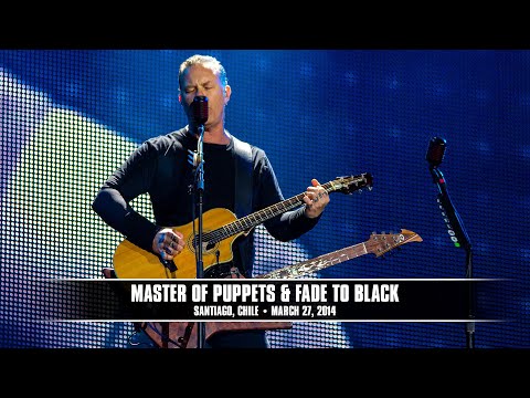 Metallica: Master of Puppets &amp; Fade to Black (Santiago, Chile - March 27, 2014)