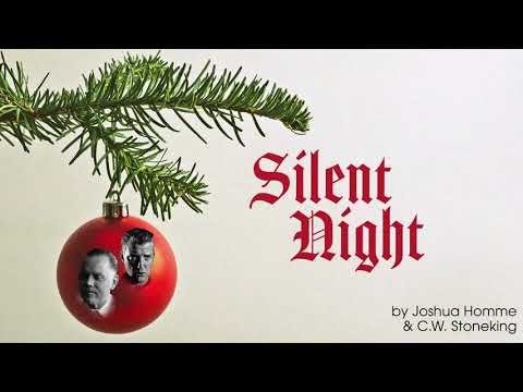 Silent Night by Joshua Homme &amp; C.W. Stoneking