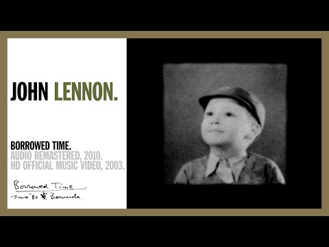 Borrowed Time - John Lennon (official music video HD)