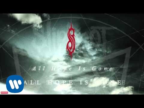 Slipknot - All Hope Is Gone (Audio)