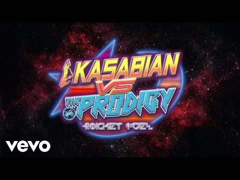 Kasabian - ROCKET FUEL (Kasabian vs The Prodigy - Audio)