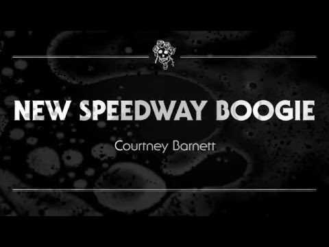 Courtney Barnett - &#039;New Speedway Boogie&#039;