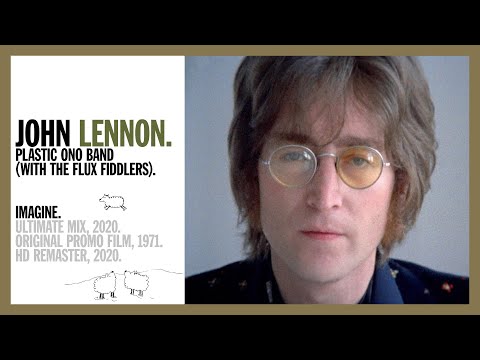 IMAGINE. (Ultimate Mix, 2020) - John Lennon &amp; The Plastic Ono Band (with the Flux Fiddlers) HD