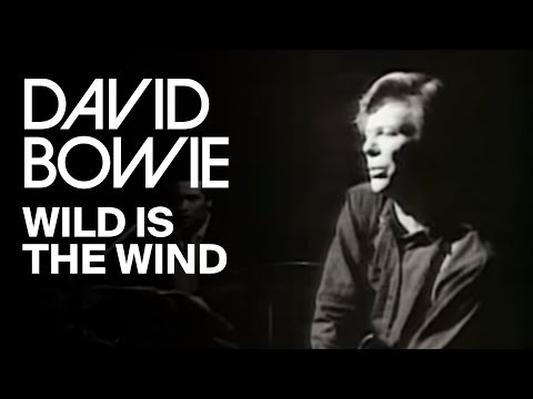 David Bowie - Wild Is The Wind (Official Video)
