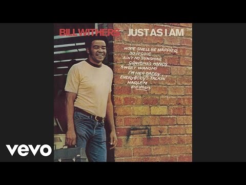 Bill Withers - Ain&#039;t No Sunshine (Official Audio)